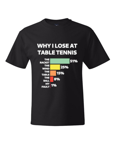 Why I Lose at Table Tennis T-Shirt