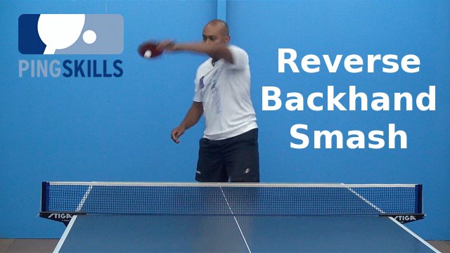 Reverse Backhand Smash