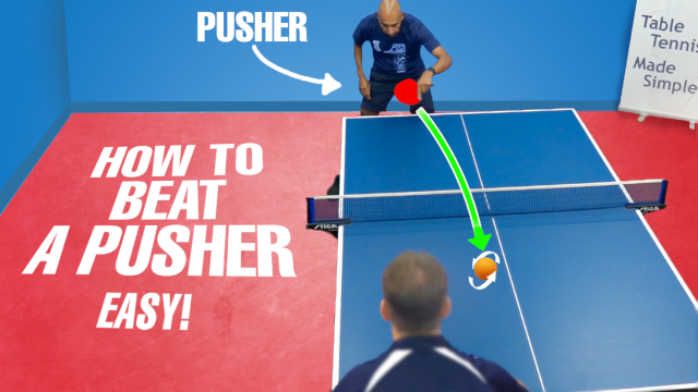 How to Beat Pushers in Table Tennis (Without Losing Your Cool)