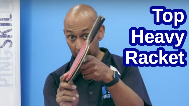 Top Heavy Table Tennis Rackets