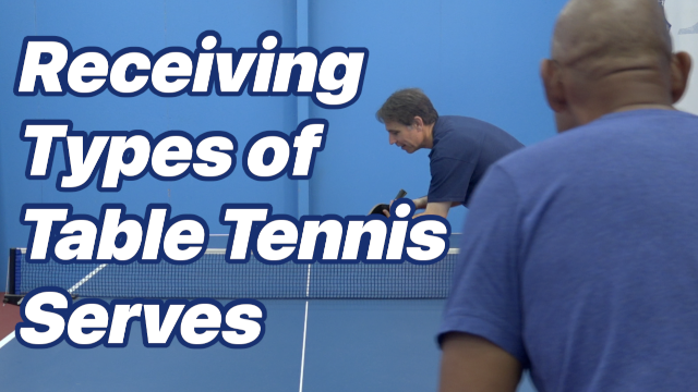 Returning Types of Table Tennis Serves